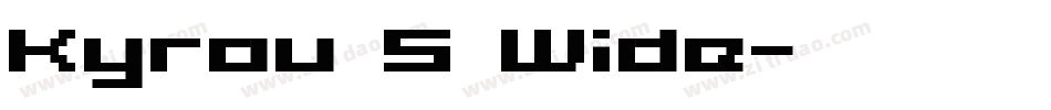 Kyrou 5 Wide字体转换
